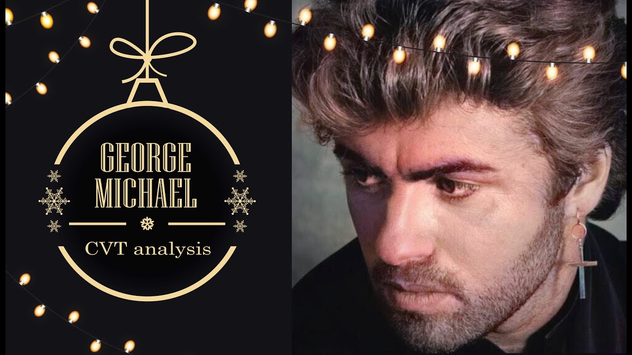 George Michael - CVT vocal analysis (Last Christmas)