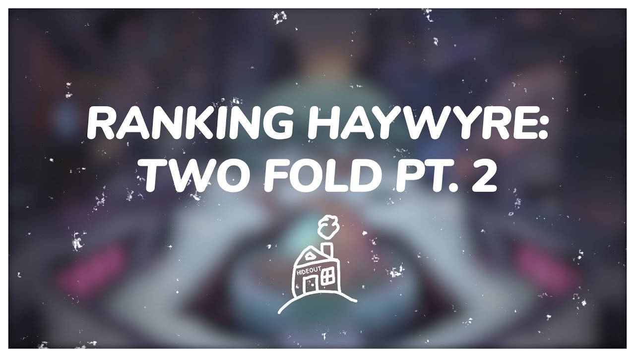 Hideout Ranks Haywyre's Two Fold Pt. 2