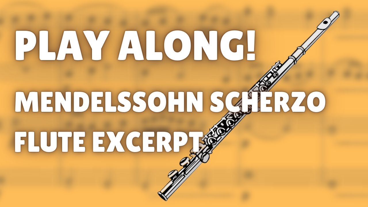 Play Along! Mendelssohn Scherzo Flute Excerpt - Orchestral Track WITHOUT FLUTE