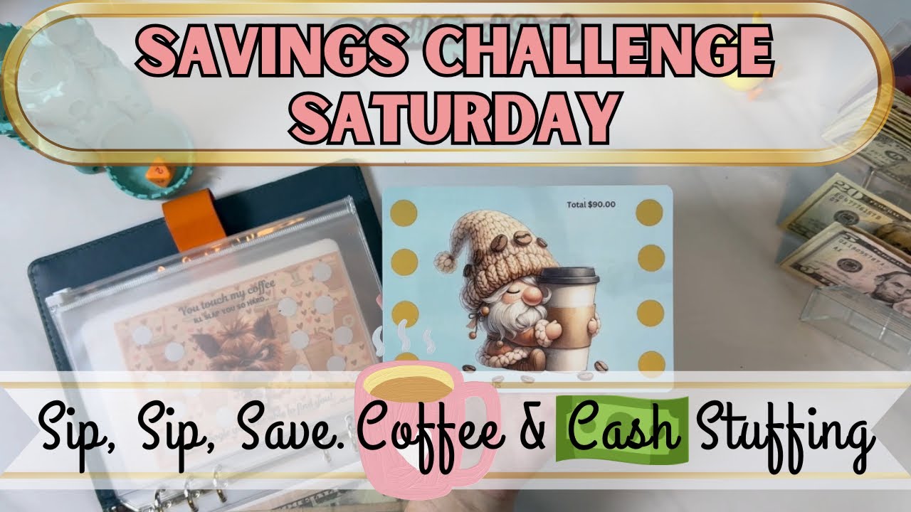 Sip, Sip, Save ~ Coffee & Cash Stuffing 