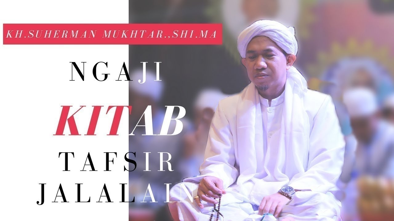467. Surah Hud Ayat 113 - 115 | Kitab Tafsir Jalalain - KH. Suherman Mukhtar, MA