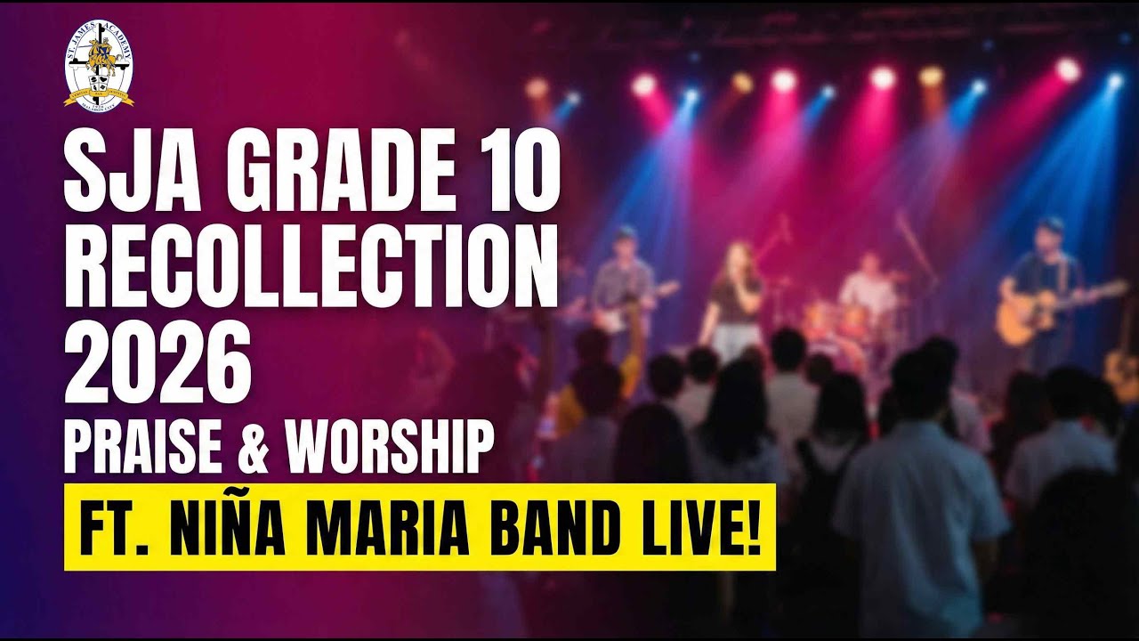SJA Grade 10 Recollection 2026 | Praise & Worship | ft. Niña Maria Band Live!