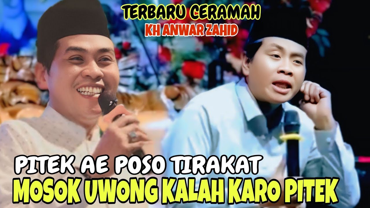 CERAMAH KH ANWAR ZAHID TERBARU//OJO KALAH KARO PITEK, TIRAKATE GEDE