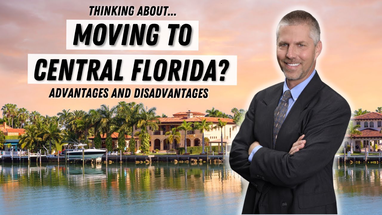 Moving to Central Florida? Advantages and Disadvantages You Need to Know! (Greater Orlando Area)