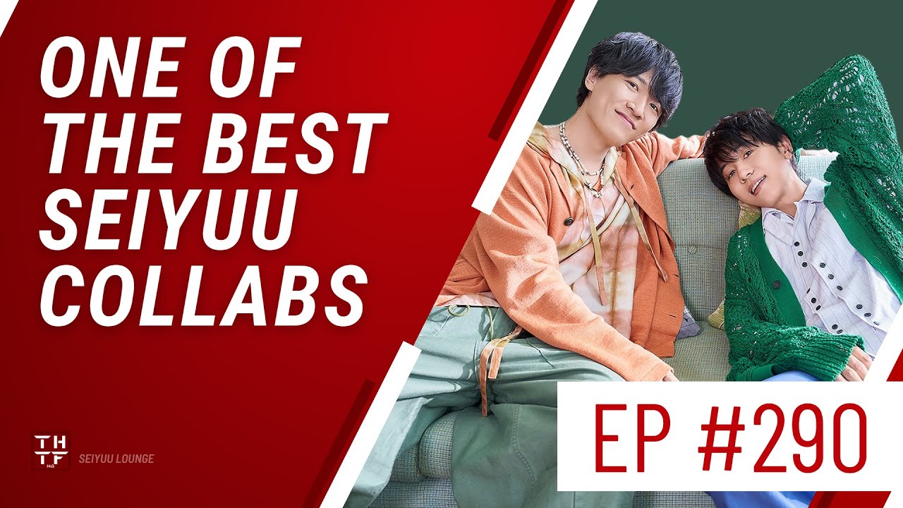 Daiki Yamashita and Tasuku Hatanaka's Amazing Collaboration | SEIYUU LOUNGE EP 290