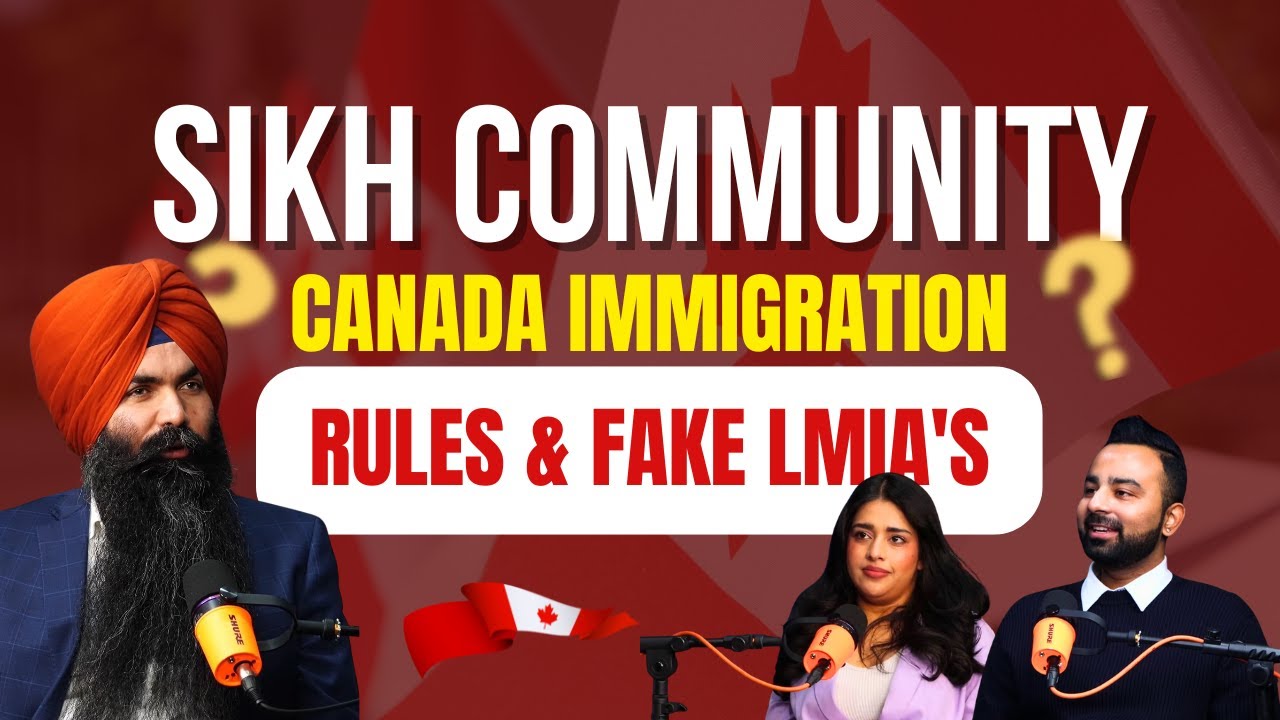 Sikh Community | Canada Immigration Rules & Fake LMIA's - Raj Sandhu