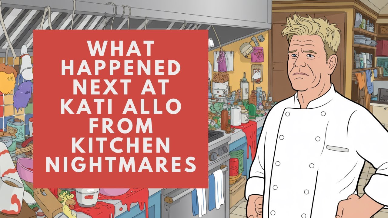 What Happened Next at Kati Allo from Kitchen Nightmares? Update/Recap