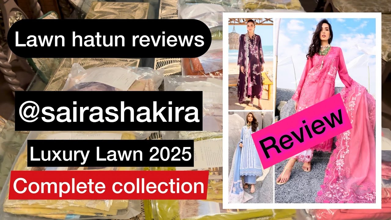Saira shakira luxury lawn 2025 | lawn hatun reviews