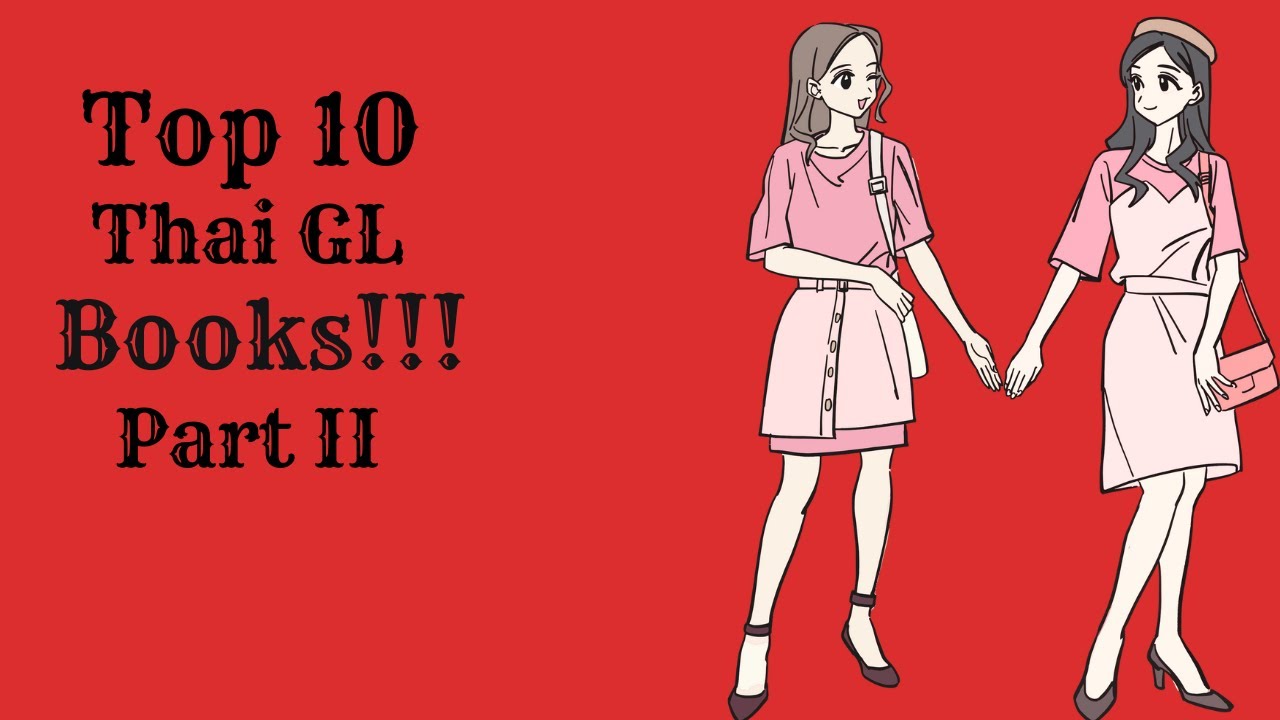 Top 10 Thai lesbian novels part2!!!  (GL books)