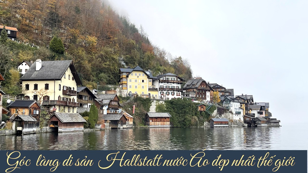 Góc làng di sản Hallstatt nước Áo đẹp nhất thế giới