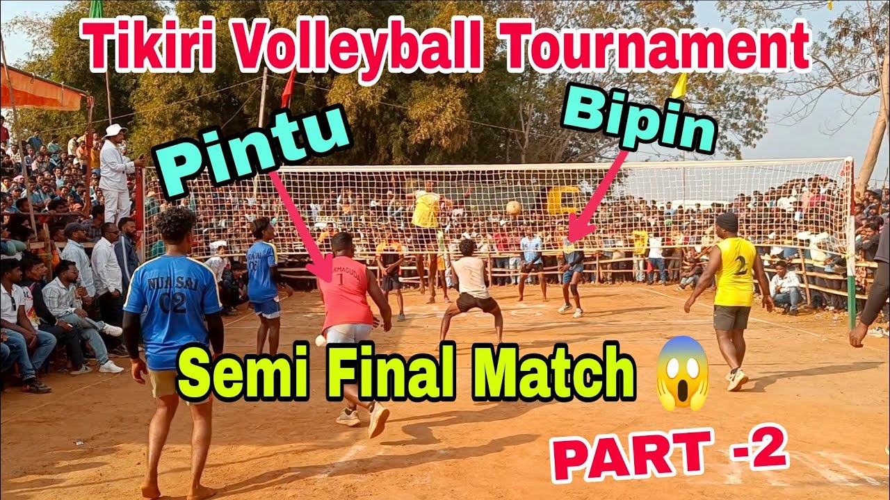 PART-2 / PINTU 🆚 BIPIN / SEMI FINAL MATCH / TIKIRI VOLLEYBALL TOURNAMENT ⚽