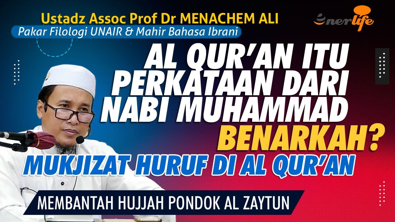 AL QUR'AN PERKATAAN NABI MUHAMMAD SAW Benarkah? - Kasus Pesantren Al Zaytun | Ustadz MENACHEM ALI