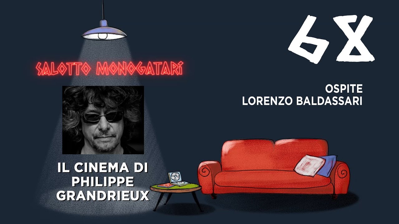 Salotto Monogatari 68 - Il cinema di Philippe Grandrieux