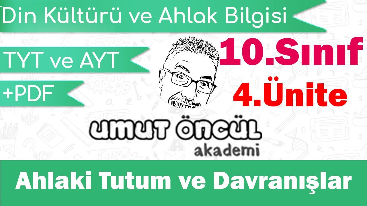 Din Kültürü ve Ahlak Bilgisi | 10.Sınıf | 4.Ünite | Ahlaki Tutum ve Davranışlar | +PDF