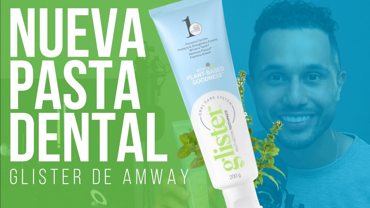 Nueva pasta dental Glister de Amway