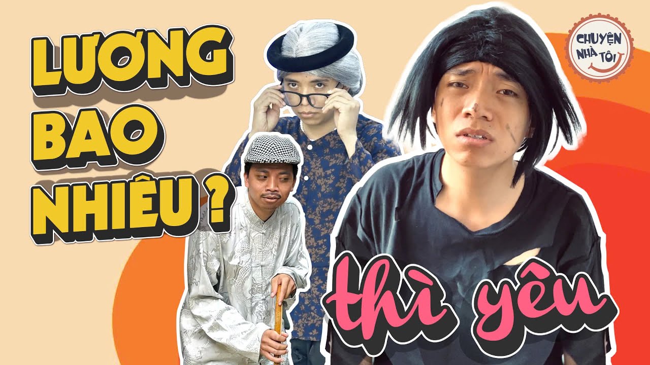 KHI PHỎNG VẤN PHỤ NỮ - LƯƠNG BAO NHIÊU THÌ YÊU | CHUYỆN NHÀ TÔI - CUỘI VUI VẺ
