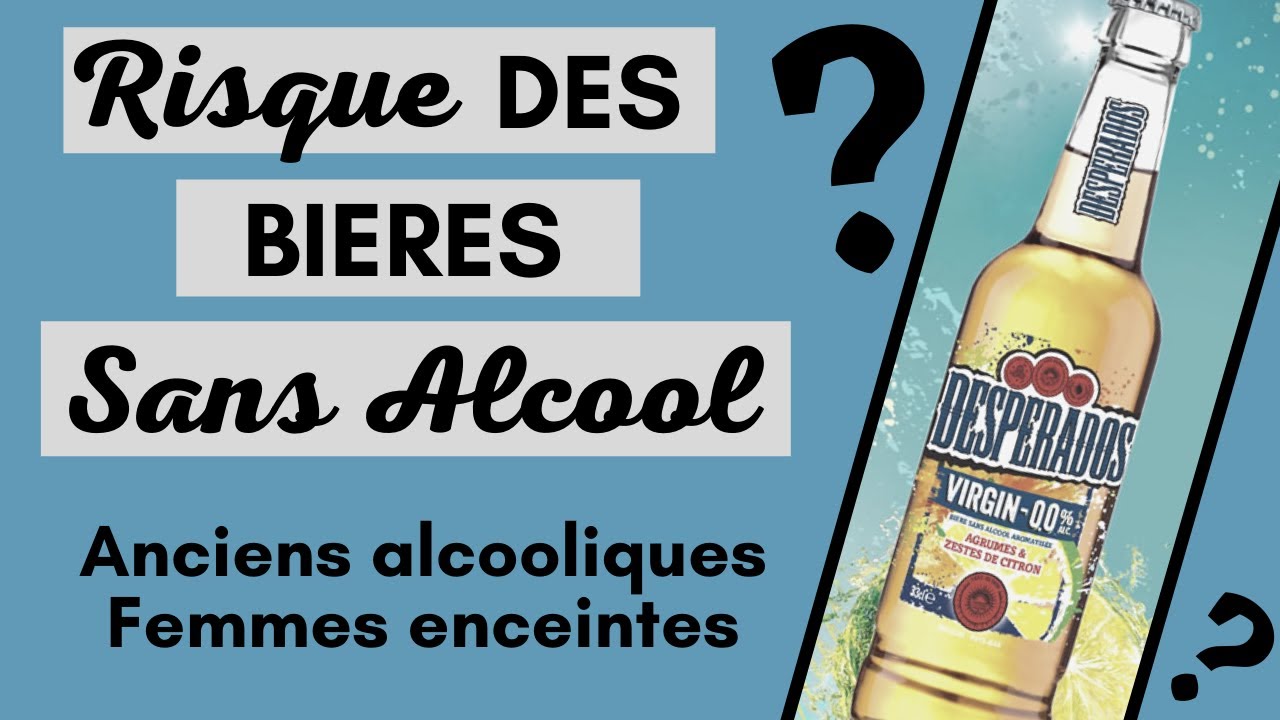 Risque des bières SANS ALCOOL (ancien alcoolique / femme enceinte)