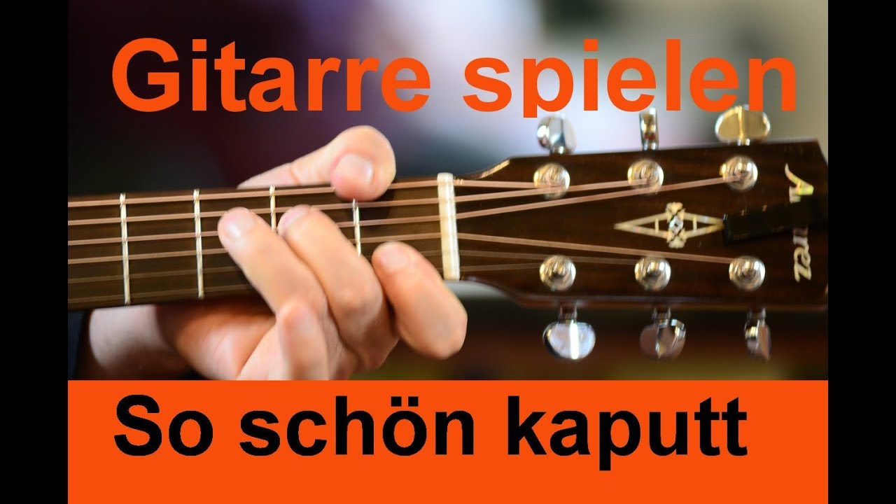 So schön kaputt-SDP Gitarre lernen (Guitar Tutorial)