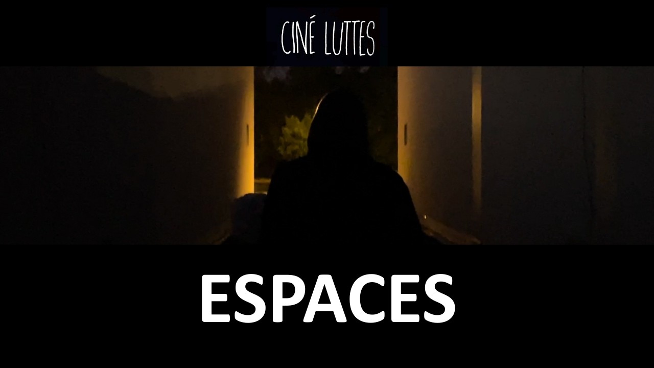 ESPACES - Court-métrage Blocus 2025 - Ciné Luttes