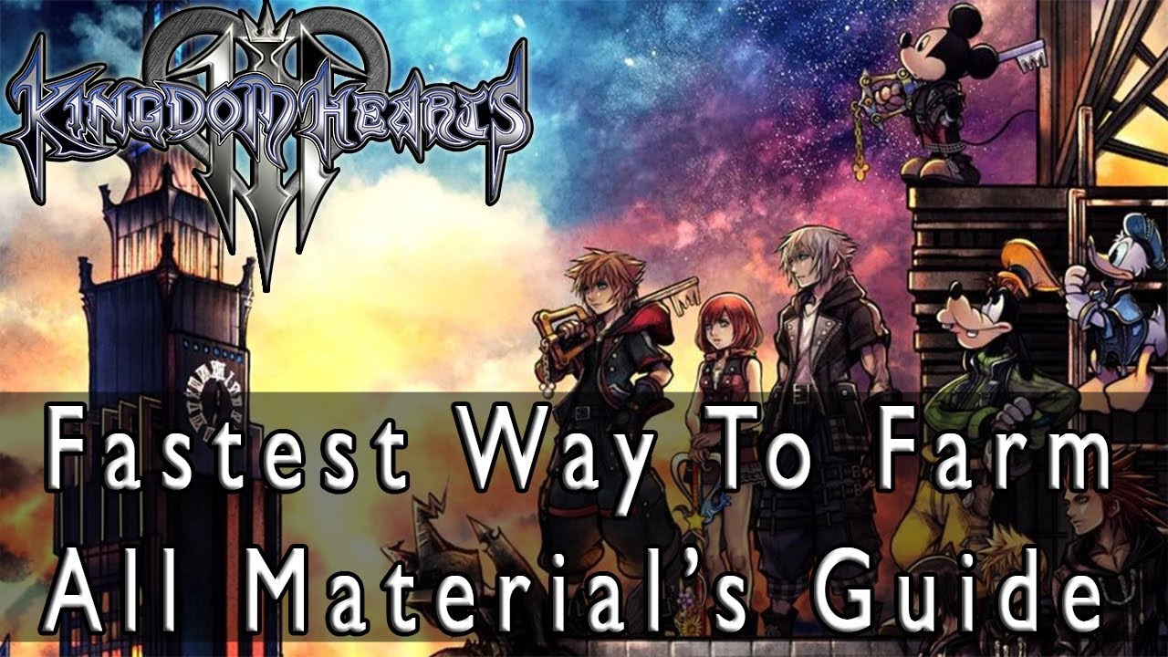 Kingdom Hearts 3 How To Get All Synthesis Materials, Fastest Way To Farm Each Of Them Guide