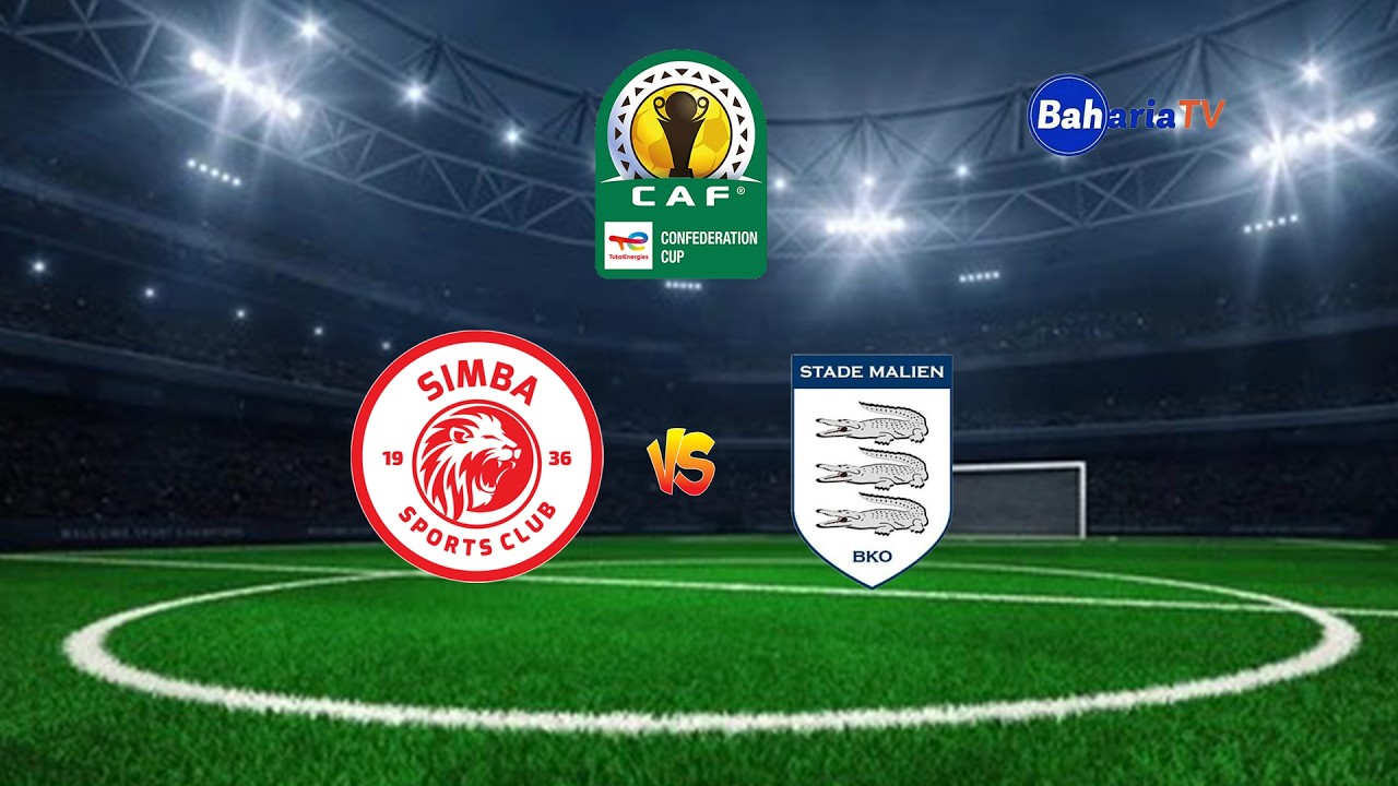 🔴# LIVE: SIMBA SC(0) (0) STADE MALIEN  (CLUB BINGWA)