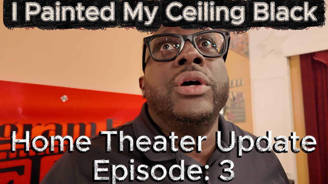 I Blacked Out My Home Theater Ceiling... I wasn't ready...