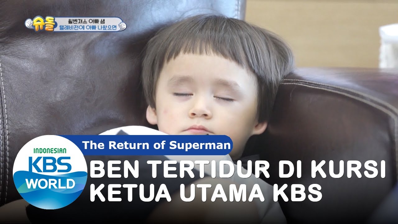 Ben Tidur di Kursi Ketua Utama KBS [The Return of Superman/09-08-2020][SUB INDO]