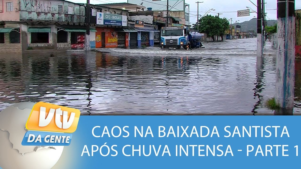 Chuva intensa causa caos na Baixada Santista - Parte 1
