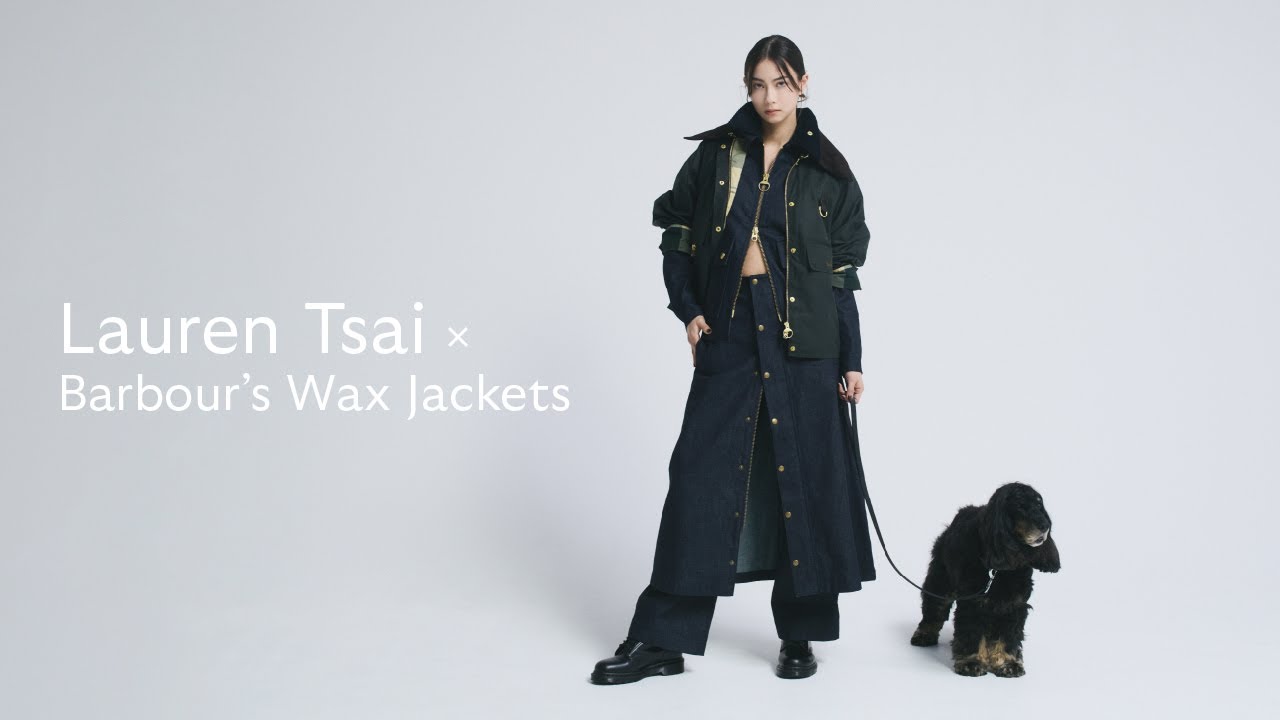 マルチクリエイターのローレン・サイが纏う、バブアーのワックスジャケット ｜ Lauren Tsai &times; Barbour's Wax Jacket