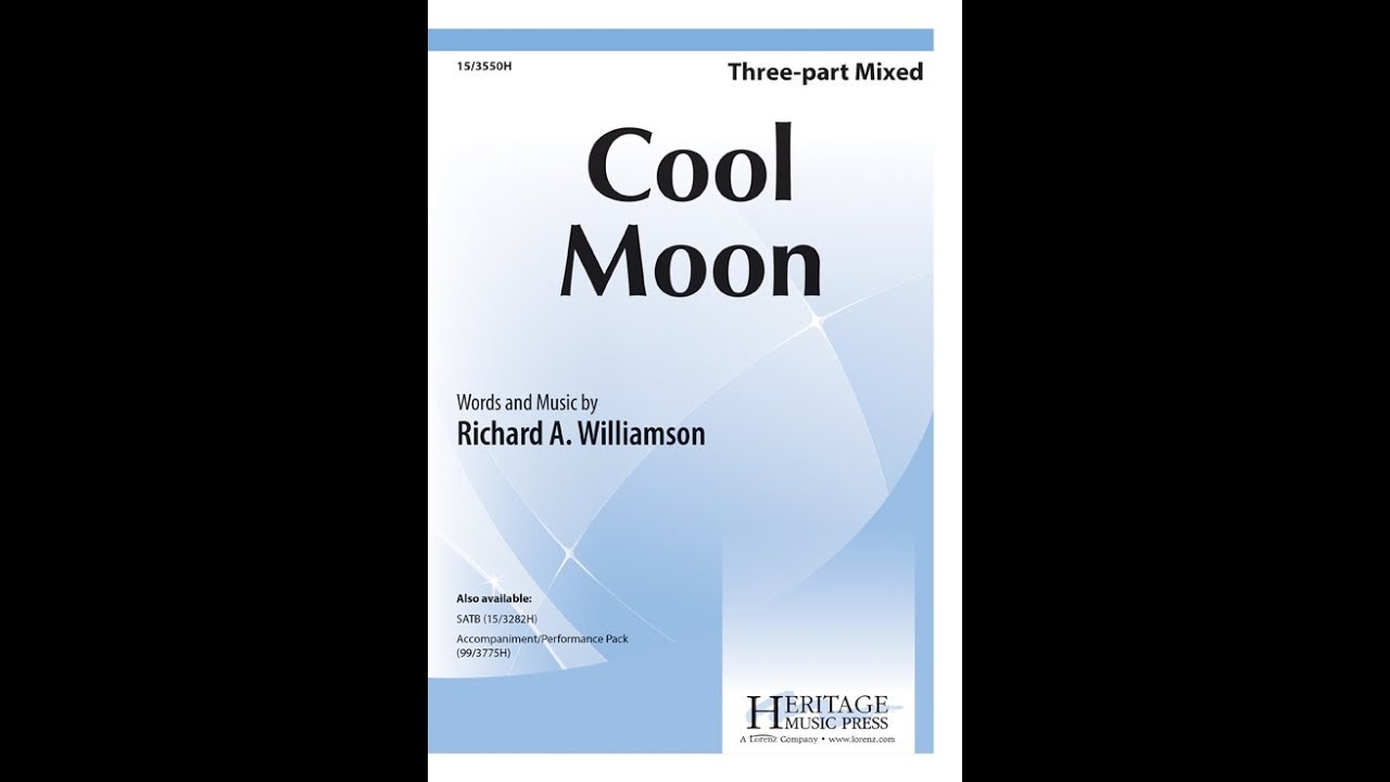 Cool Moon (Three-part Mixed) - Richard A. Williamson