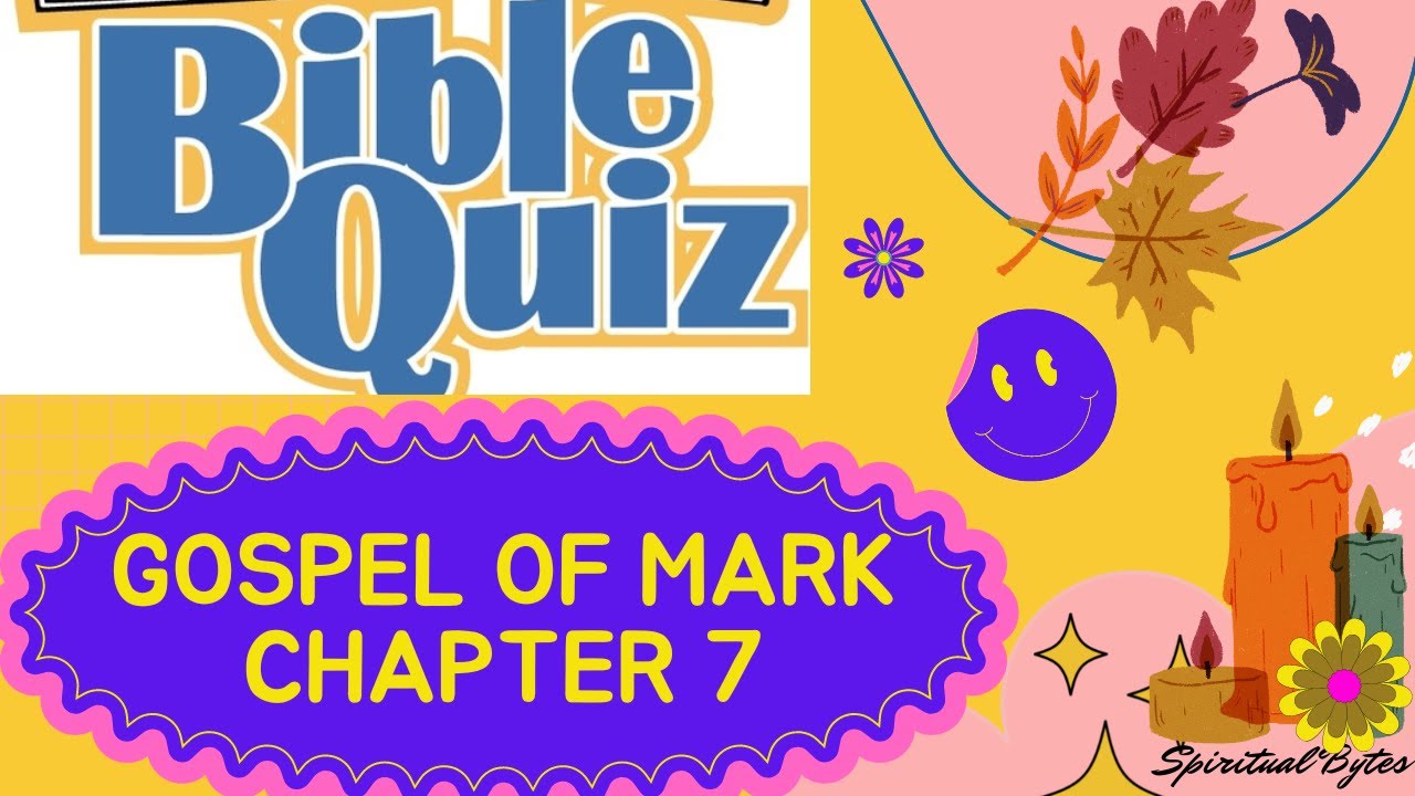 Bible Quiz : Gospel of Mark Chapter 7: 25 Questions with Answers, sheet at the end of Quiz by Rosily
