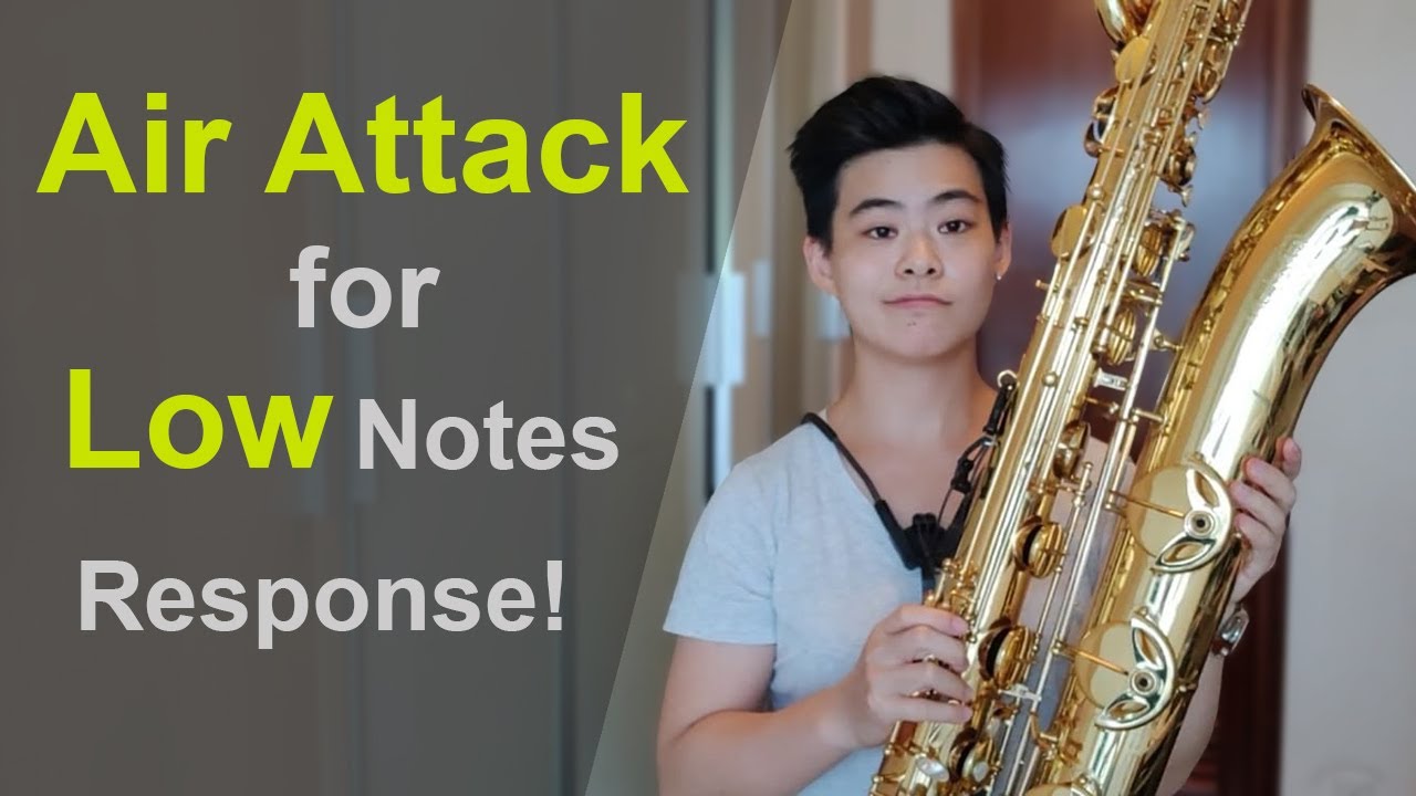 Practice Air Attack for Better Low Note Response on the Baritone Saxophone