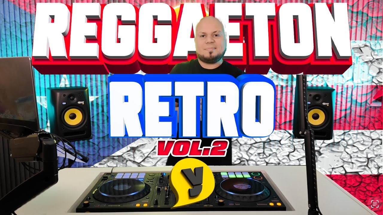 DJ YELLOW MIX REGGAETON RETRO VOL 2 / REGGAETON DEL MATA