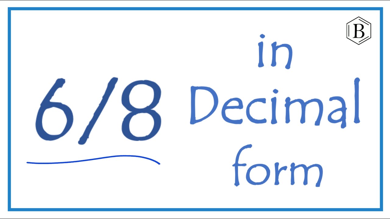 6/8 as a Decimal