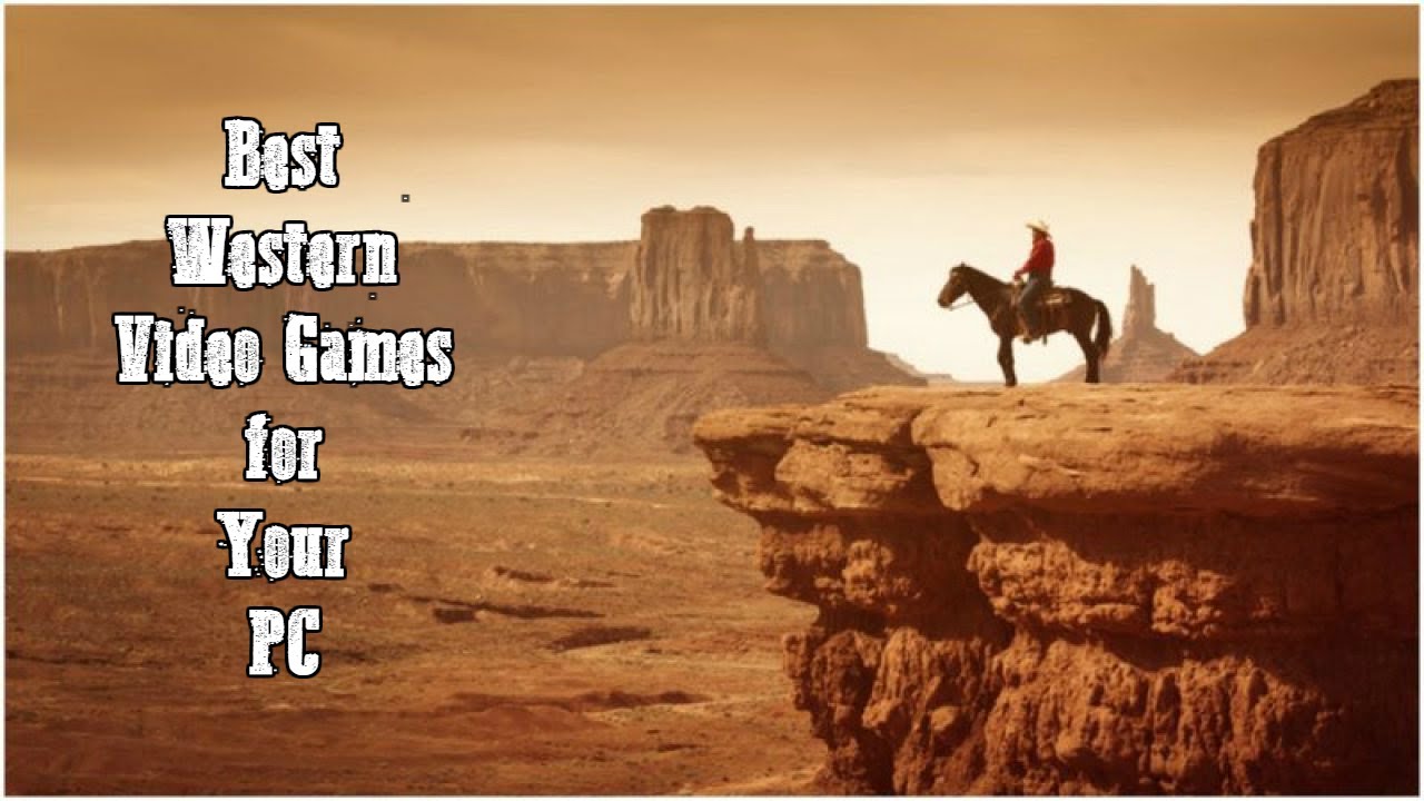 Top 5 Western PC Games
