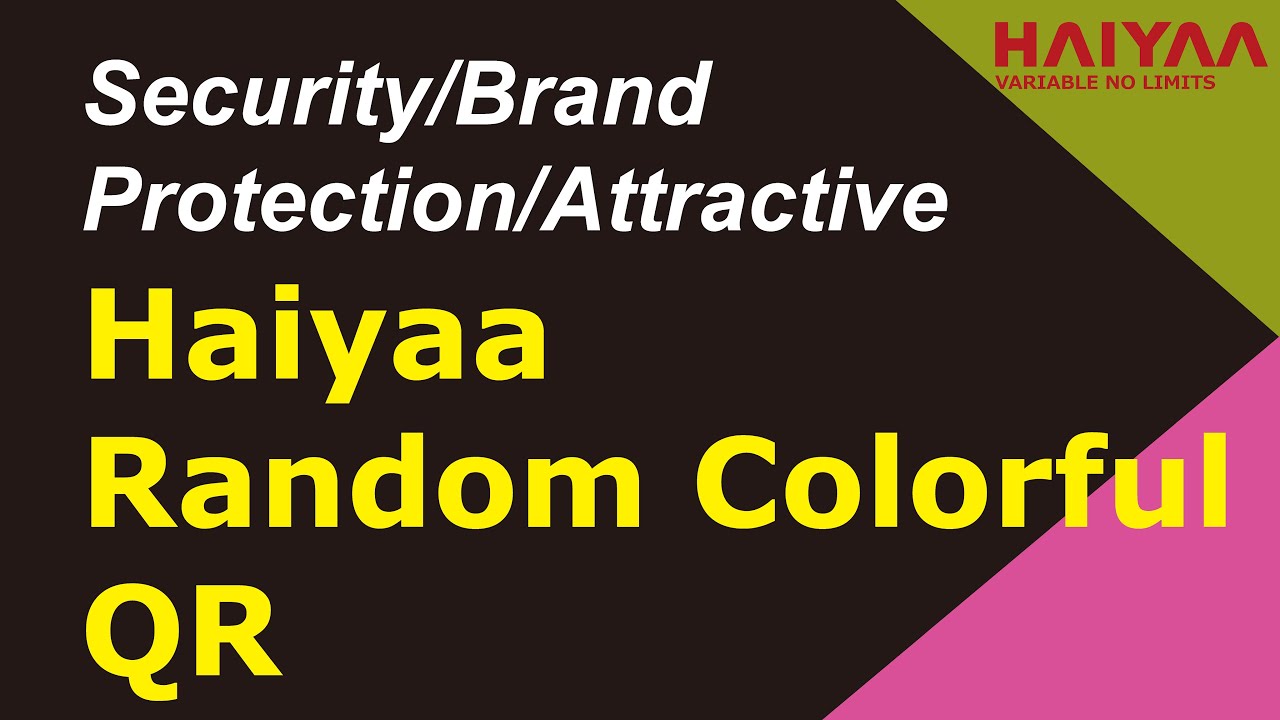 Haiyaa Random Colorful QR | Security Printing | Brand Protection | Variable Data Printing | 火并随机彩色QR