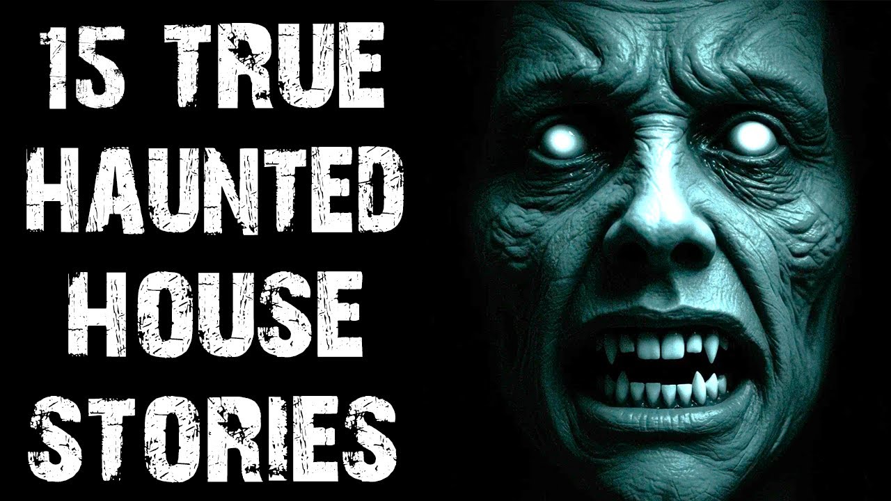 15 True Disturbing Haunted House Scary Stories | Terrifying Horror Stories To Fall Asleep To