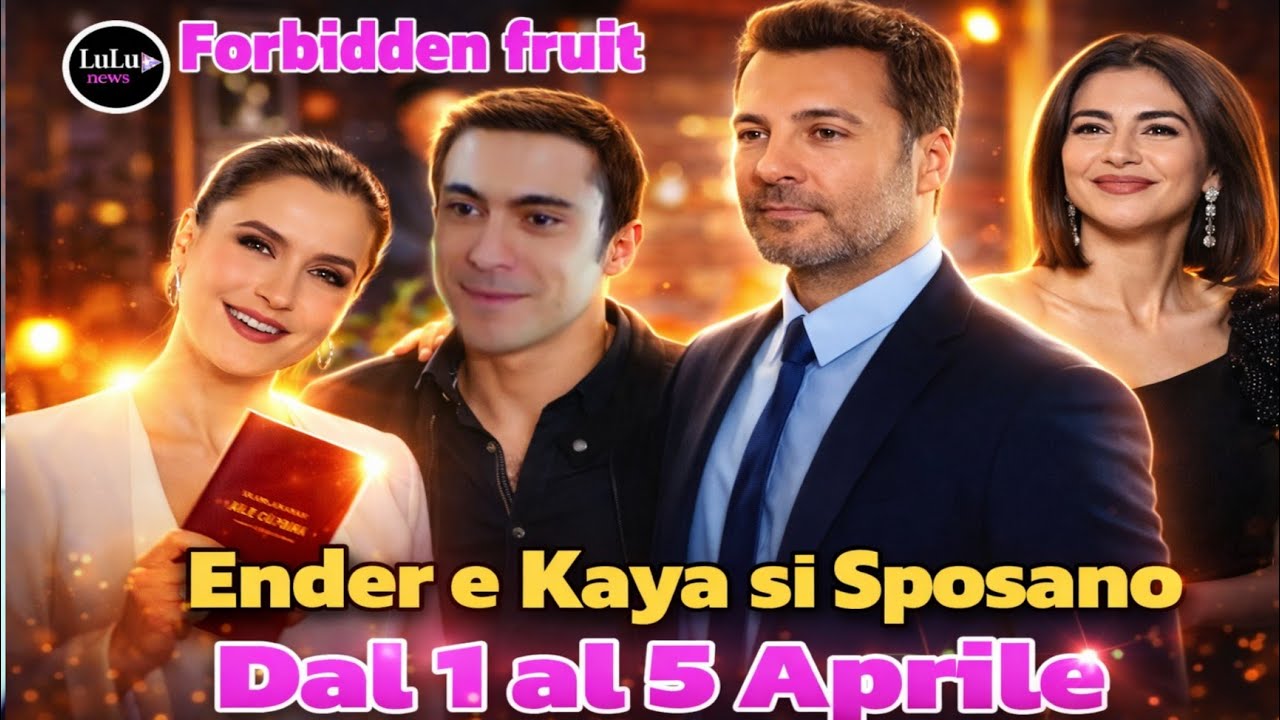 Forbidden fruit Anticipazioni, Kaya ed Ender si sposano!Nadir cerca  di conquistare Yildiz Sahika co