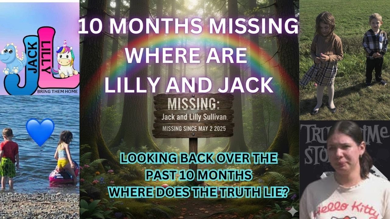 10 MONTHS MISSING-LILLY AND JACK, ALWAYS ON OUR MINDS