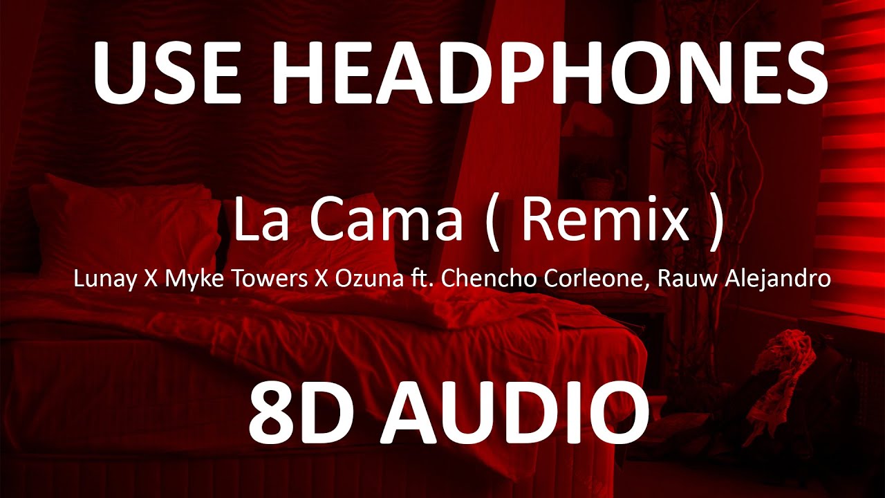 La Cama (Remix) - Lunay X Myke Towers X Ozuna ft  Chencho Corleone, Rauw Alejandro ( 8D Audio ) 🎧