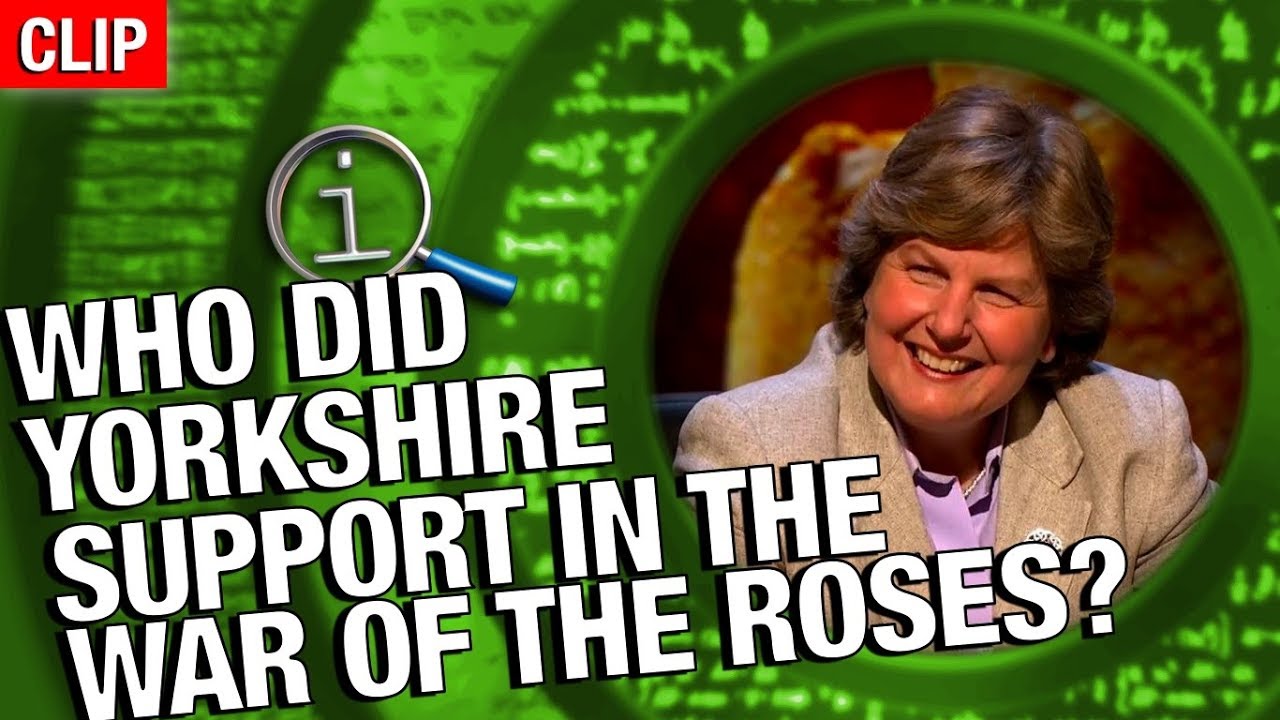 QI | Who Did Yorkshire Support In The War Of The Roses?