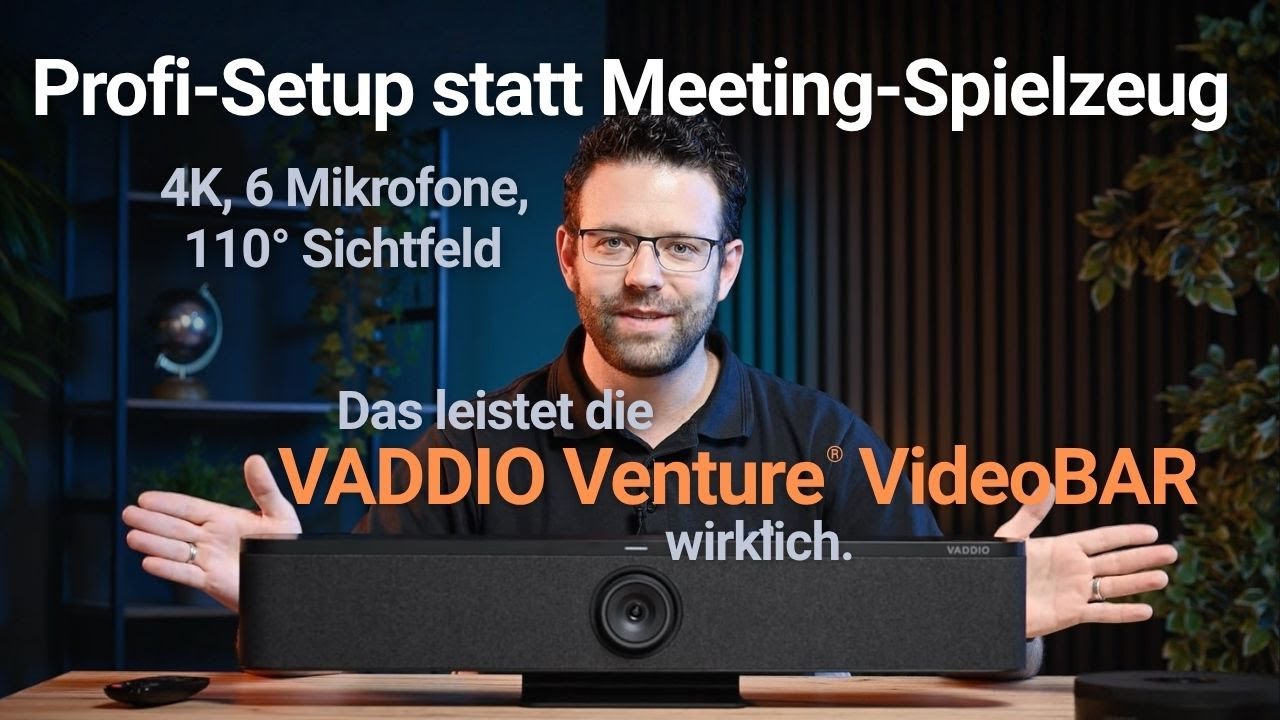 4K, 6 Mikrofone, 110&deg; Sichtfeld &ndash; das leistet die Vaddio Venture VideoBAR wirklich | PIK AG