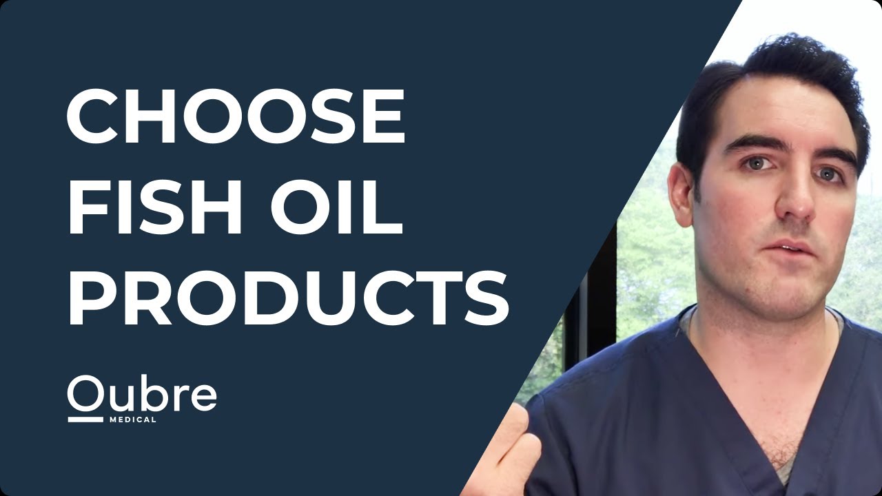 How to choose Fish Oil products wisely