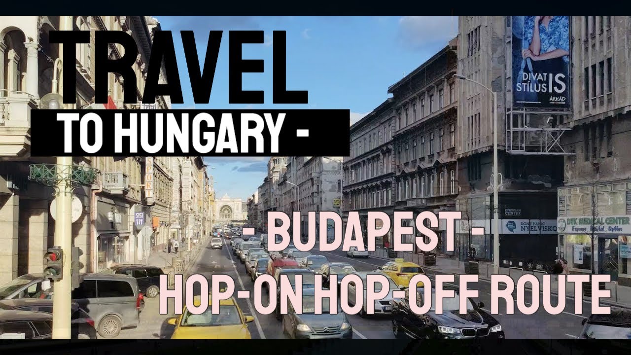 Путешествие в Венгрию - 4K - Будапешт - Маршрут Hop-on Hop-off - 2023