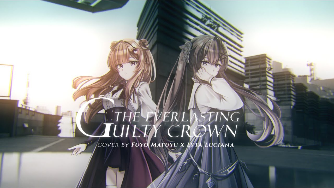 ( Cover ) EGOIST - The Everlasting Guilty Crown | by Fuyo Mafuyu x Lyta Luciana