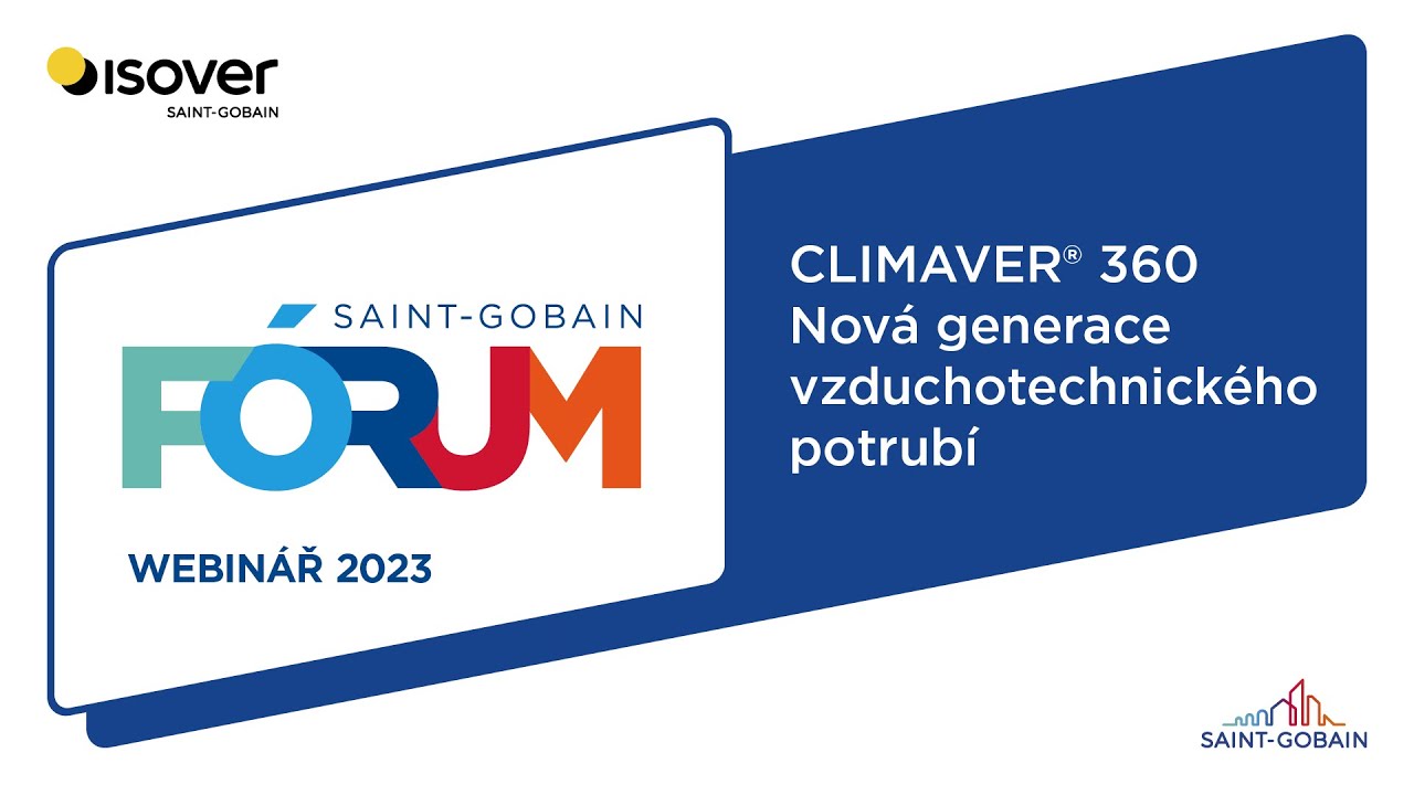 Webinář Isover: CLIMAVER® 360 - Nová generace vzduchotechnického potrubí