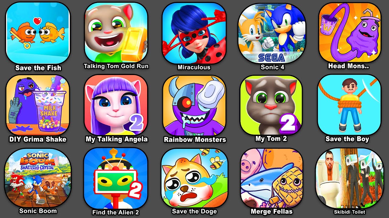 Save The Fish, Tom Gold Run, Miraculous, Sonic Force, Head Monsters, DIY Grima Shake, My Talking