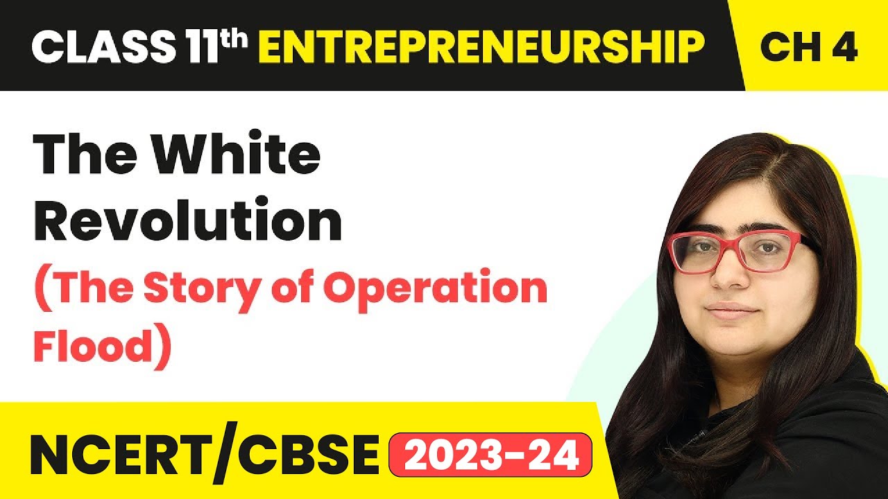 The White Revolution (The Story of Operation Flood) | Class 11 Entrepreneurship Chapter 4