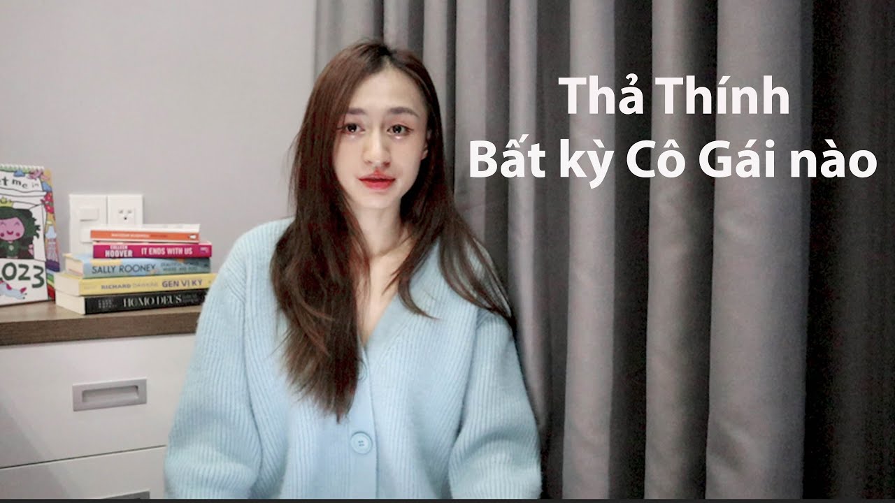 Chìa khó Thả Thính bất kỳ Cô Gái nào| Trần Minh Phương Thảo