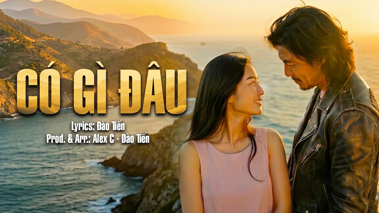 CÓ GÌ ĐÂU - Hải Triều | Sáng Tác Mới (Lyrics: Đào Tiến & Prod. Alex C & Đào Tiến) #nhacrock